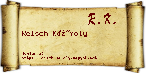 Reisch Károly névjegykártya